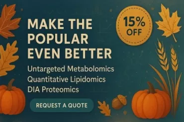 15% OFF Untargeted Metabolomics, Quantitative Lipidomics & DIA Proteomics